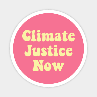 Climate Justice Now Magnet