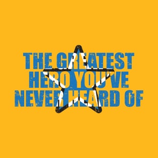 Booster Gold, The Greatest Hero you've Never Heard Of! T-Shirt