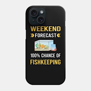 Weekend Forecast Fishkeeping Fishkeeper Fish Keeping Phone Case