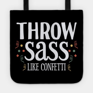 Throw Sass like Confetti Tote