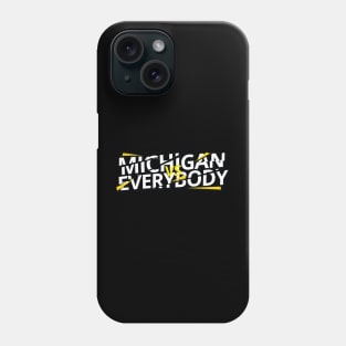 Michigan vs Everybody Phone Case