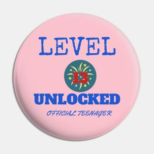 13th Birthday unlocked official teenager T-shirt Pin