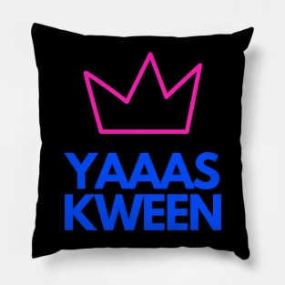 YAAAS KWEENN Pillow