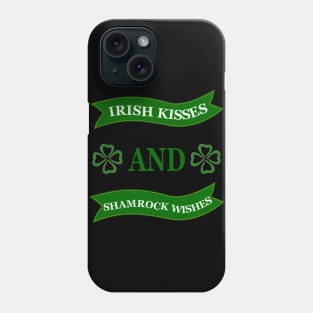 Irish Kisses And Shamrock Wishes Phone Case