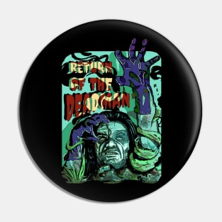 RETURN OF THE DEADMAN Pin