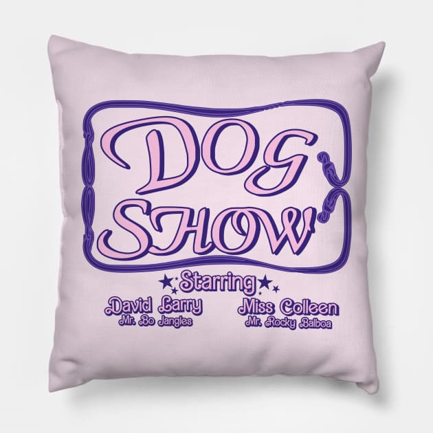 DOG SHOW!!! Pillow by darklordpug