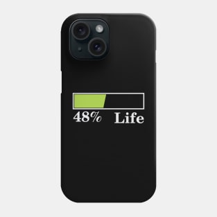 48% Life Phone Case