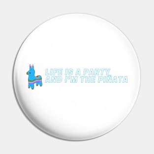 Life is a party and I'm the pinata hilarious Pin