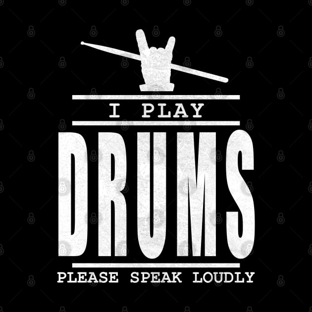 I play drums please speak loudly  - drummer quote by TMBTM