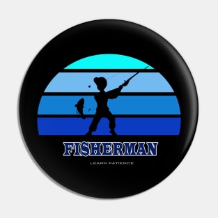 fisherman, learn patience Pin