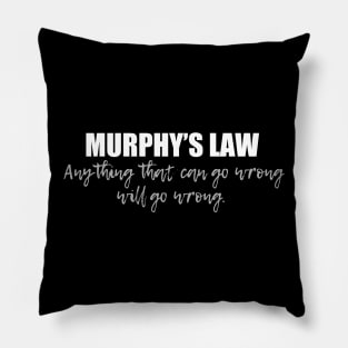 Murphy's Law Anything that Can Go Wrong Pillow