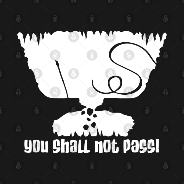 You shall not pass! by Capricornus Graphics