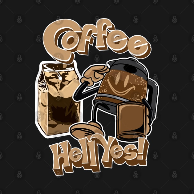 Coffee? Hell Yes! CoffeeMan Salute. by eShirtLabs