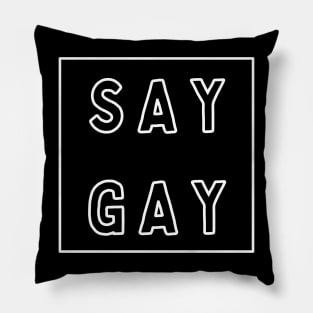 Say Gay Black Square Pillow