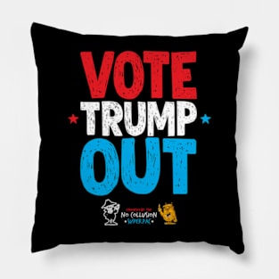 Time to Vote Trump Out!!! Pillow