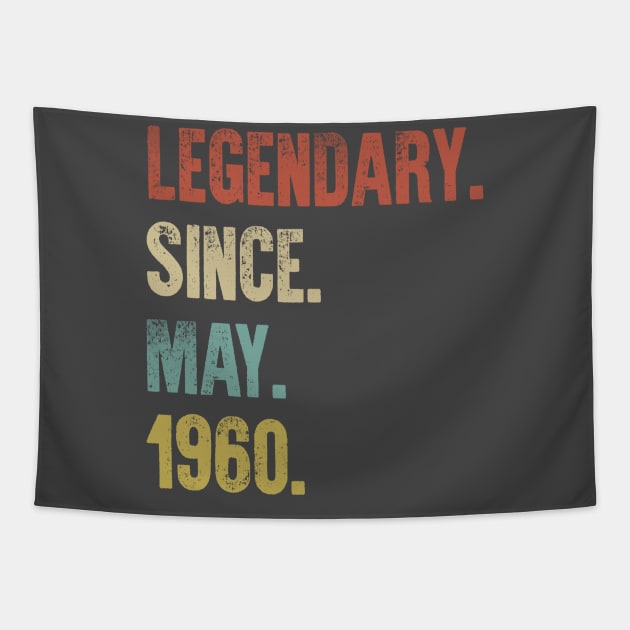 Retro Vintage 60th Birthday Legendary Since May 1960 Tapestry by DutchTees