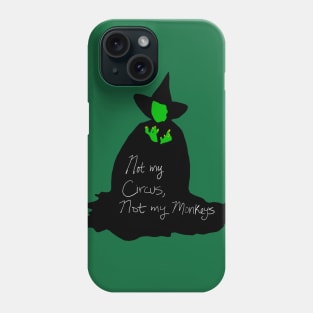 Not My Circus, Not My Monkeys Phone Case