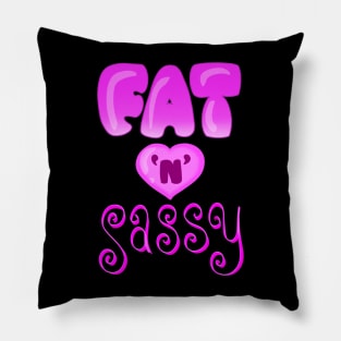 Fat n Sassy Pillow