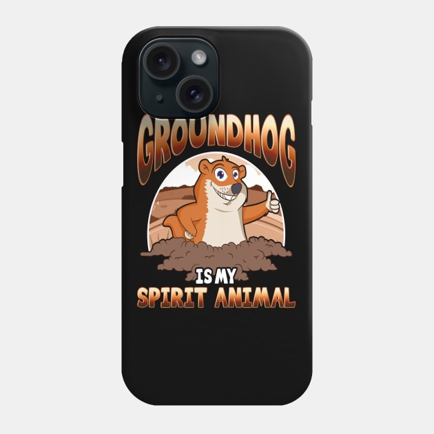 Groundhog Day Spirit Animal Phone Case by E