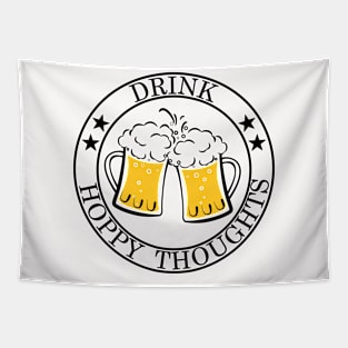 Drink Hoppy Thoughts Tapestry