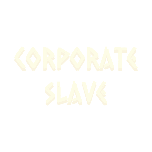 Corporate Slave by enimu