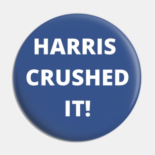 HARRIS CRUSHED IT! Pin