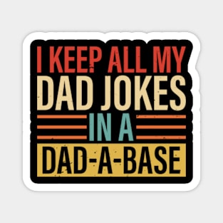 I Keep All My Dad Jokes In A Dad Magnet