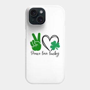 Peace Love Lucky Phone Case