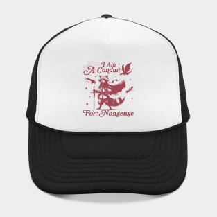 I Am A Conduit For Nonsense Funny Raccoon Funny Saying Quote Hat