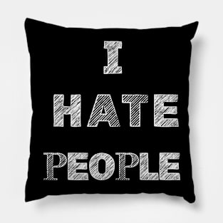 I hate people Pillow