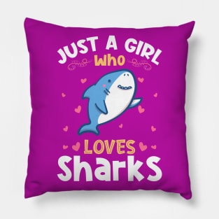 Shark Lover Just a Girl who Loves Sharks Pillow