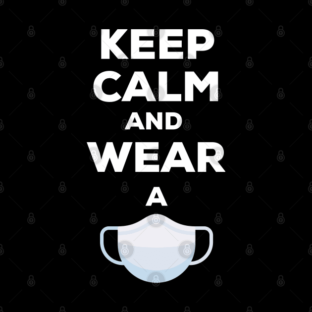 Keep calm and wear a mask, by afmr.2007@gmail.com