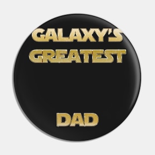 Galaxy's Greatest Dad Pin