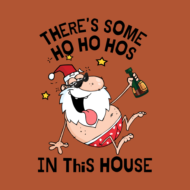 There's some ho ho hos in this house by monicasareen