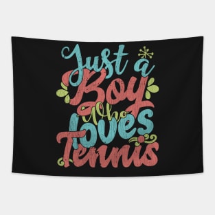 Just A Boy Who Loves Tennis Gift graphic Tapestry