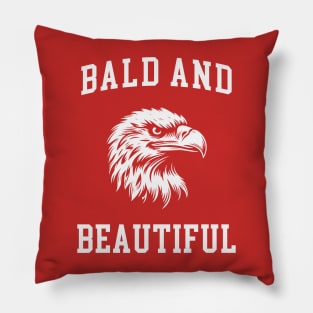 Bald and Beautiful - Funny 4th of July Eagle Pillow