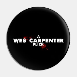 A Wes Carpenter Flick - Horror Parody Shirt Pin