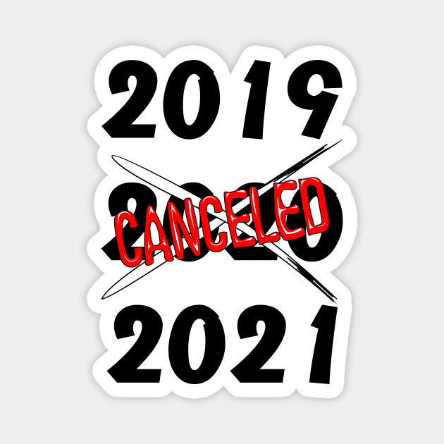 2020 Canceled Year Humorous Text Magnet by BluedarkArt