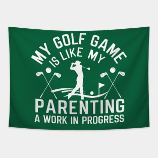 My golf game is like my Parenting-Funny Fathers Day Tapestry