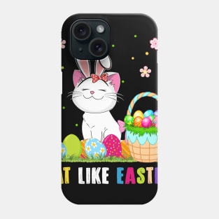 Cat Like Easter Funny Phone Case