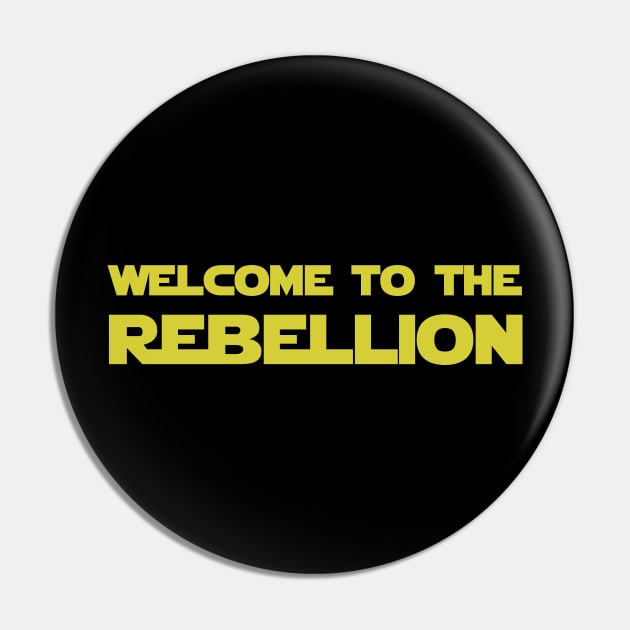 Welcome To The Rebellion Pin by  Funny .designs123