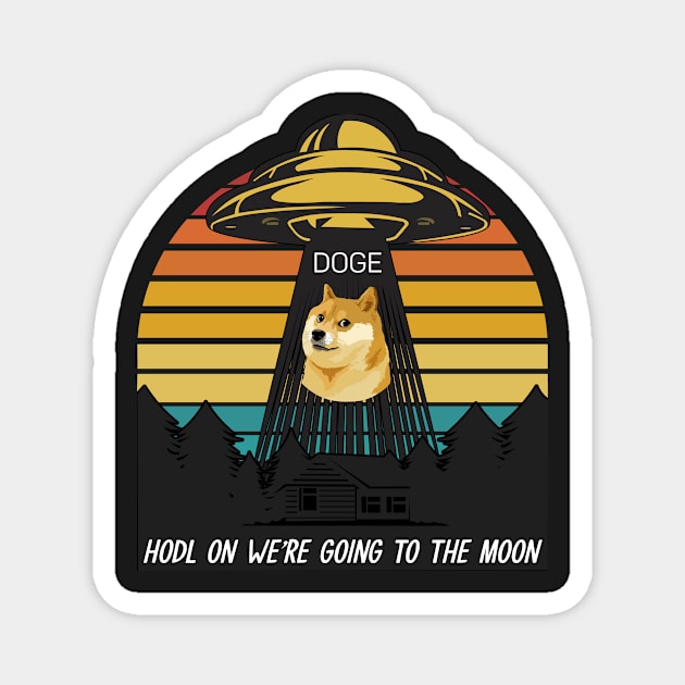 Dogecoin DOGE Hodl on we're going to the moon Magnet by TEEPHILIC