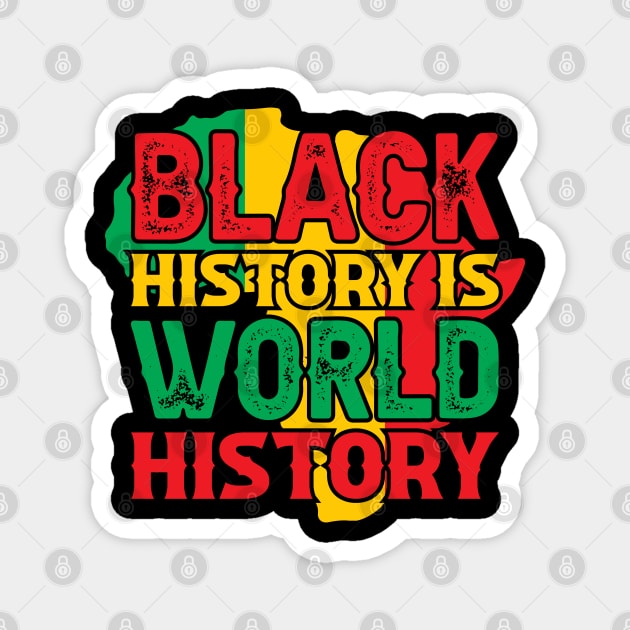 Black history is world history, African American History, BLM Magnet by UrbanLifeApparel