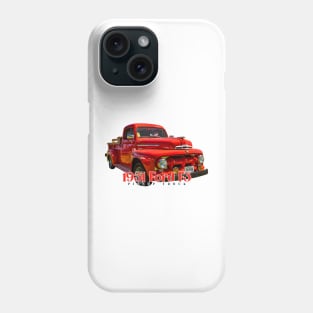 1951 Ford F3 Pickup Truck Phone Case