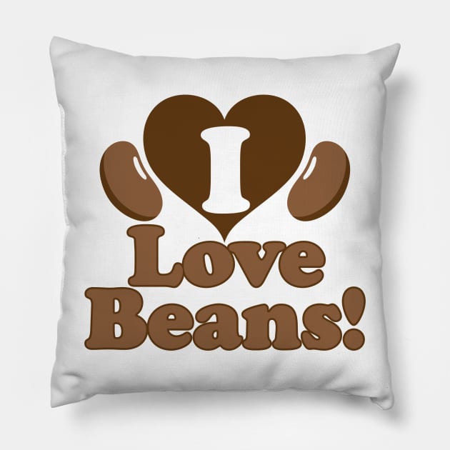 I Love Beans! Pillow by BRAVOMAXXX