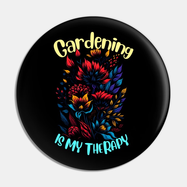 Gardening is my therapy Pin by T-shirt US