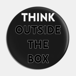 Think Outside The Box Pin