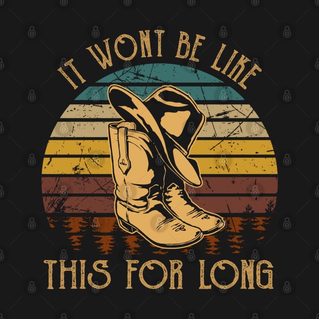 It wont be like this for long Cowgirl Graphic Boot & Hats by Merle Huisman