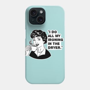 womens funny, housewife joke Phone Case