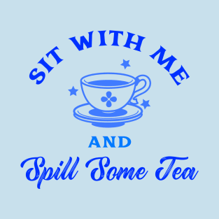“Sit With Me And Spill Some Tea” Sparkly Teacup And Saucer T-Shirt